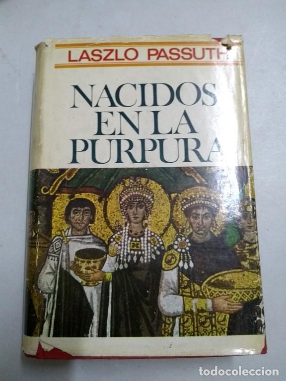 Libros: Nacidos en la purpura - Laszlo Passuth - Foto 1