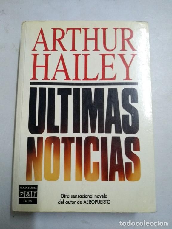 Libros: &Uacute;ltimas noticias - Arthur Hailey - Foto 1