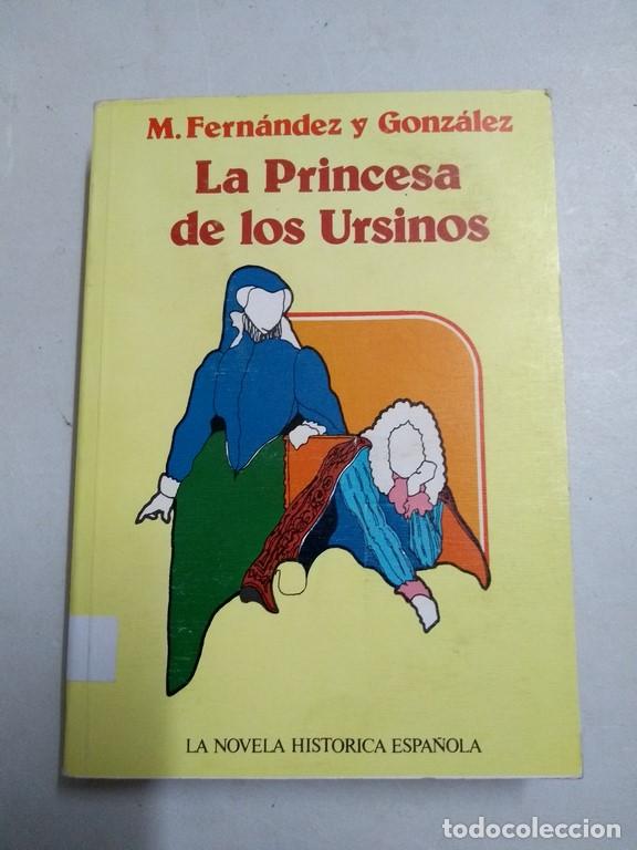 Libros: La Princesa de los Ursinos - M. Fern&aacute;ndez y Gonz&aacute;lez - Foto 1