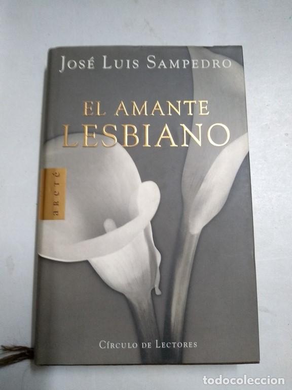 Libros: El amante lesbiano - Jos&eacute; Luis Sampedro - Foto 1