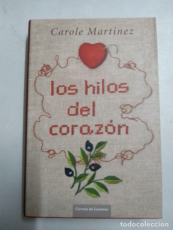 Libros: Los hilos del coraz&oacute;n - Carole Martinez - Foto 1