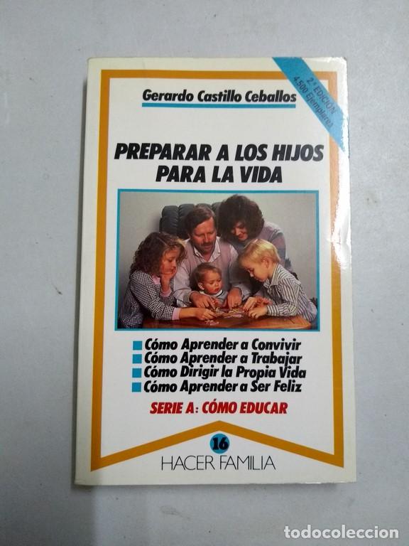 Libros: Preparar a los hijos para la vida - Gerardo Castillo Ceballos - Foto 1