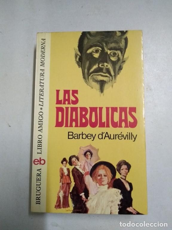 Libros: Las diab&oacute;licas - Barbey d&acute;Aur&eacute;villy - Foto 1