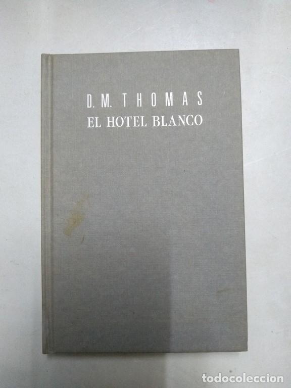 Libros: El hotel blanco - D. M. Thomas - Foto 1