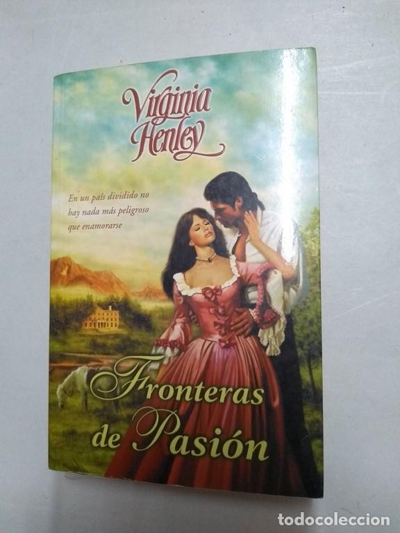 Libros: Fronteras de Pasi&oacute;n - Virginia Henley - Foto 1