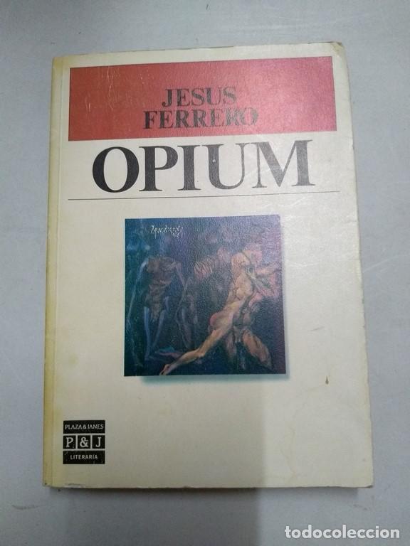 Libros: Opium - Jes&uacute;s Ferrero - Foto 1