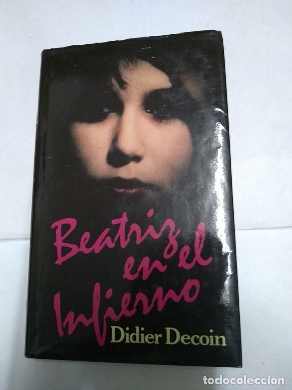 Libros: Beatriz en el infierno - Didier Decoin - Foto 1