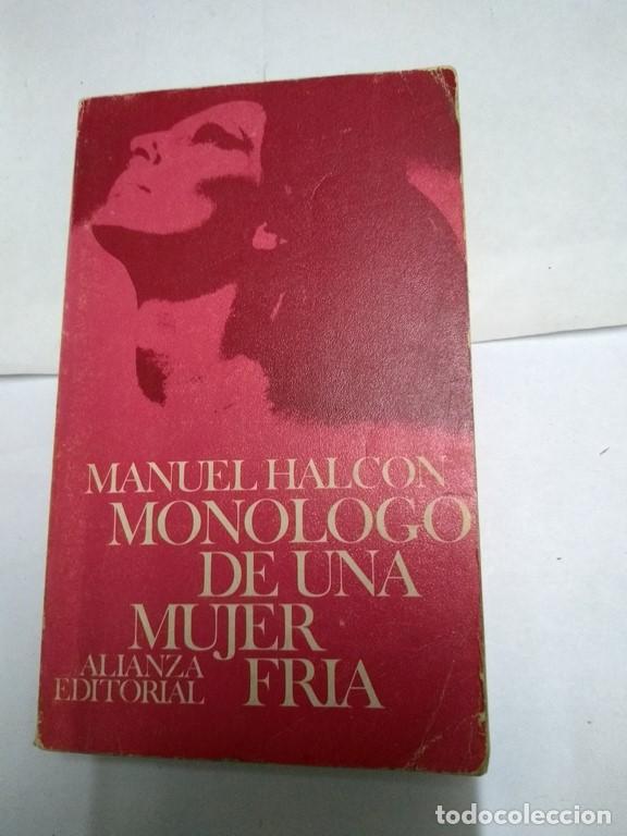 Libros: Monologo de una mujer fr&iacute;a - Manuel Halcon - Foto 1