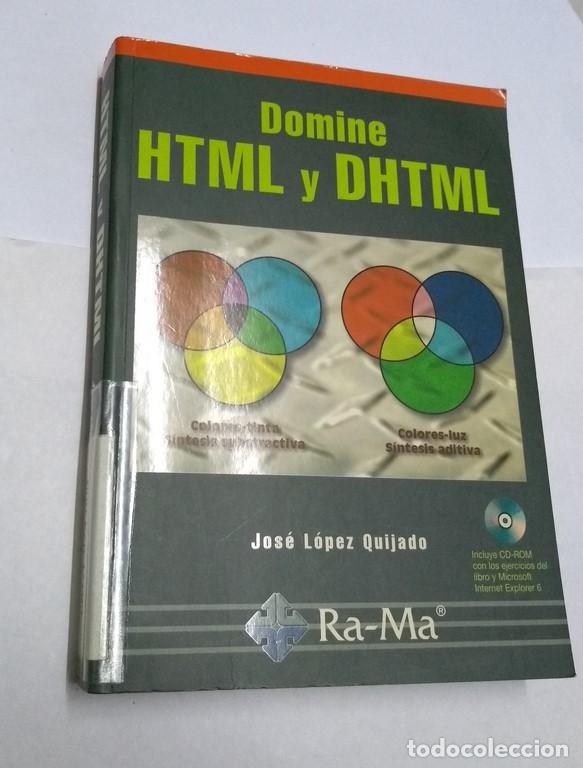 Libros: Domine HTML y DHTML - Jos&eacute; L&oacute;pez Quijado - Foto 1