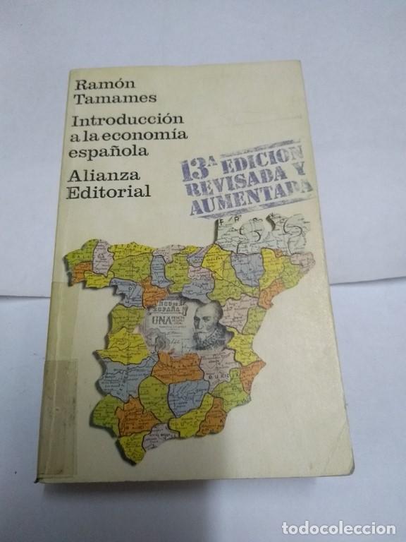 Libros: Introducci&oacute;n a la econom&iacute;a espa&ntilde;ola - Ram&oacute;n Tamames - Foto 1