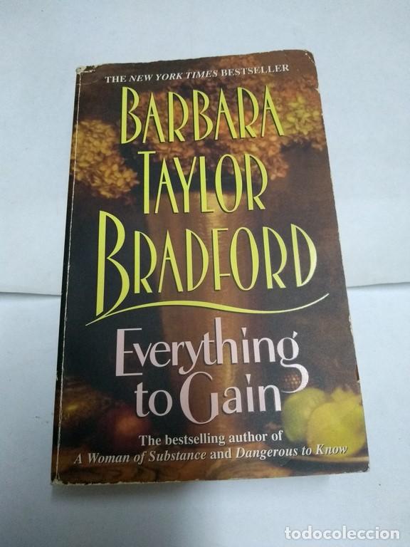 Libros: Everyth&iacute;ng to Ga&iacute;n - Barbara Taylor Bradford - Foto 1