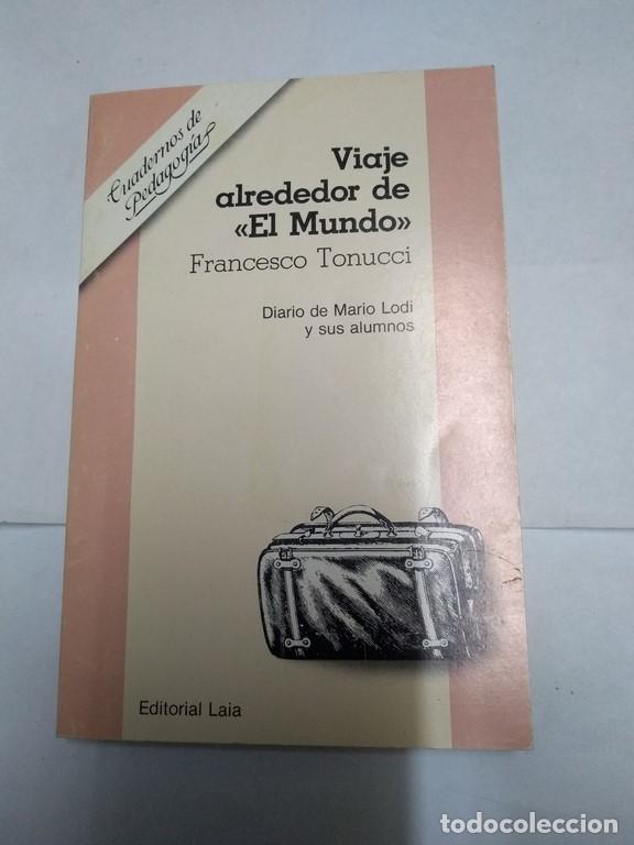 Libros: Viaje alrededor de <<El Mundo>> - Francesco Tonucci - Foto 1