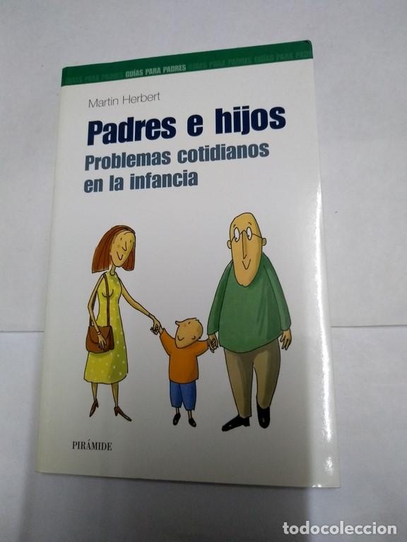 Libros: Padres e hijos. Problemas cotidianos en la infancia - Martin Herbert - Foto 1