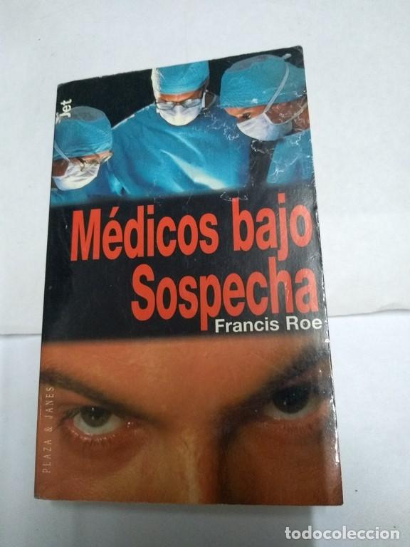 Libros: M&eacute;dicos bajo sospecha - Francis Roe - Foto 1