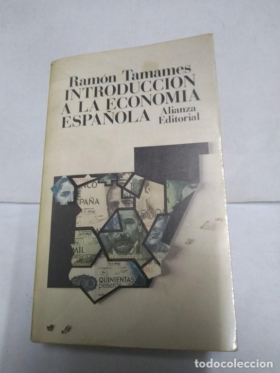 Libros: Introducci&oacute;n a la Econom&iacute;a Espa&ntilde;ola - Ram&oacute;n Tamames - Foto 1