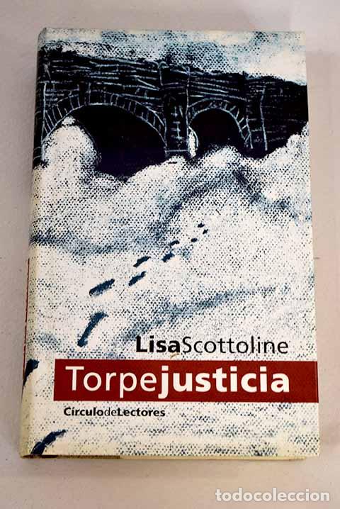Libros: Torpe justicia: Scottoline, Lisa.- Scottoline, Lisa - Foto 1