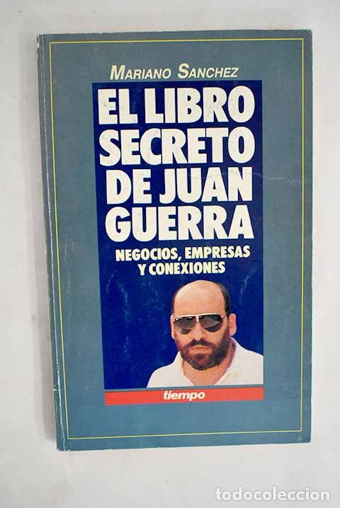 Libros: El libro secreto de Juan Guerra.- S&aacute;nchez Soler, Mariano - Foto 1