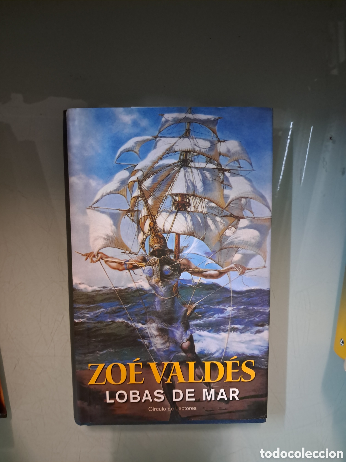 Libros: Zoe Valdes, Lobas de mar, C&iacute;rculo de Lectores - Foto 1