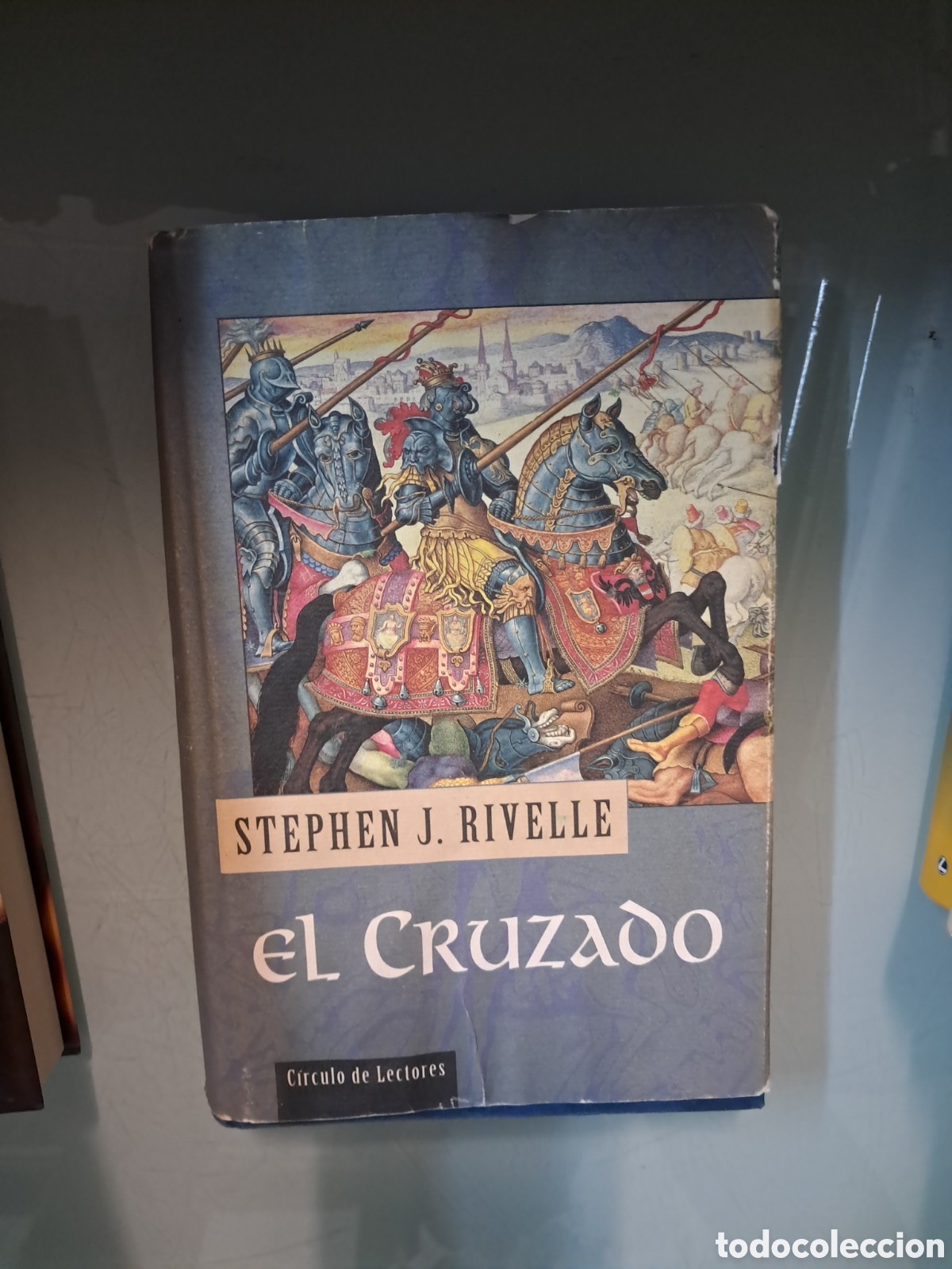 Libros: Stephen J.Rivelle, El.cruzado,C&iacute;rculo de Lectores 9 - Foto 1