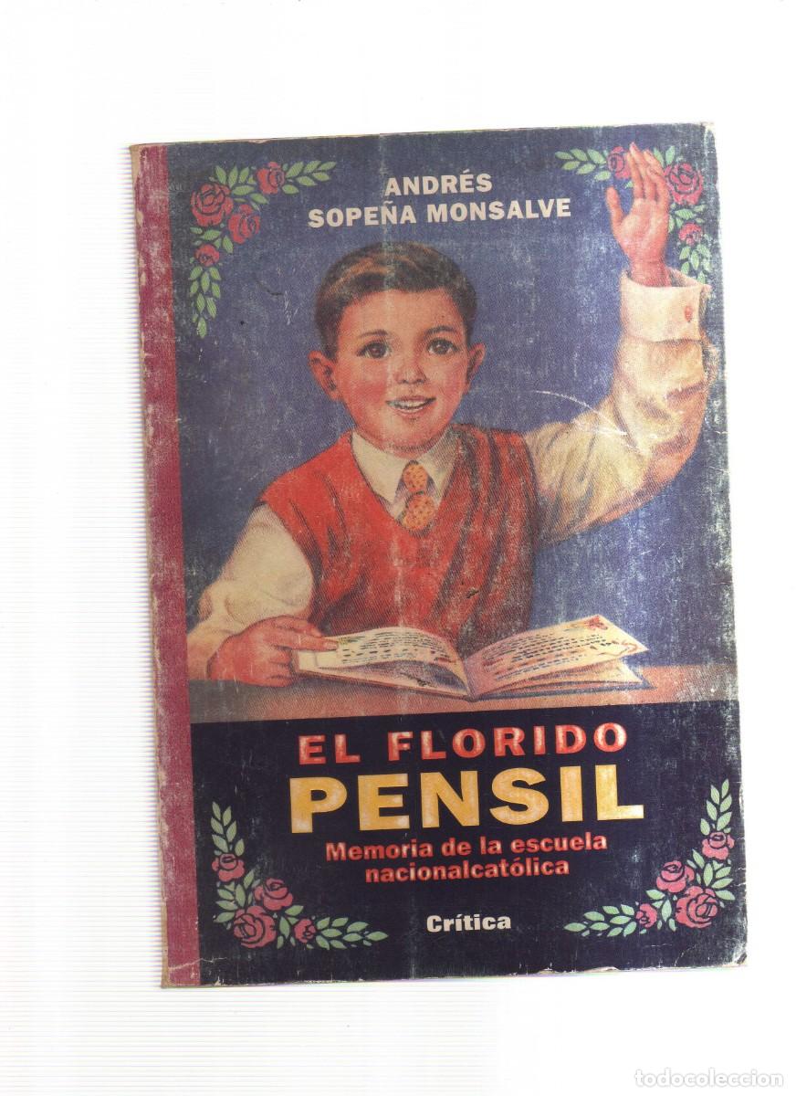 Livres: EL FLORIDO PENSIL MEMORIAS DE LA ESCUELA NACIONALCATOLICA