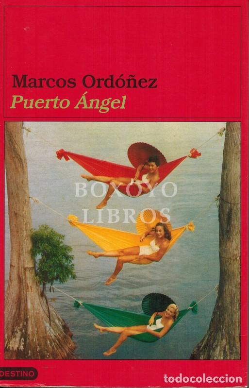 Libros: ORD&Oacute;&Ntilde;EZ, Marcos. Puerto &Aacute;ngel - Foto 1