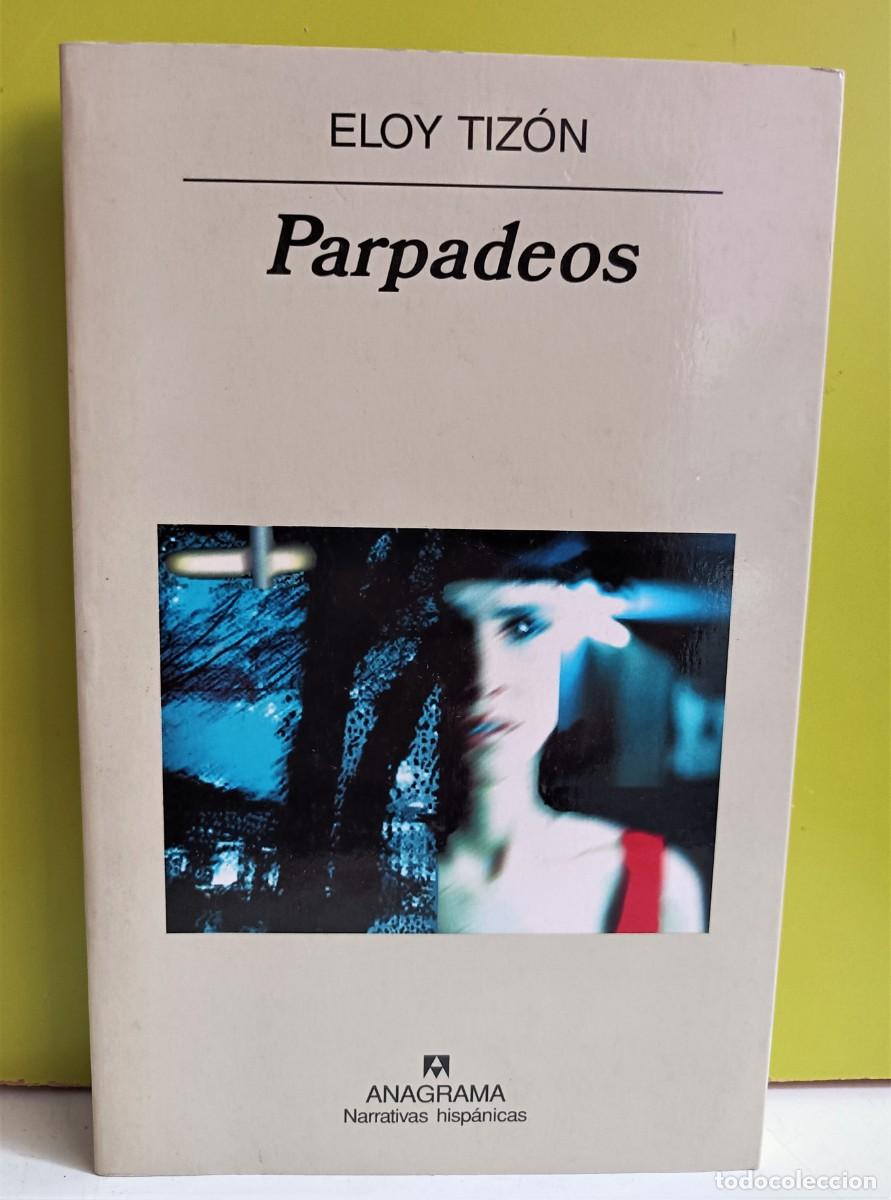 Libros: Parpadeos - Eloy Tiz&oacute;n - Anagrama - Foto 1