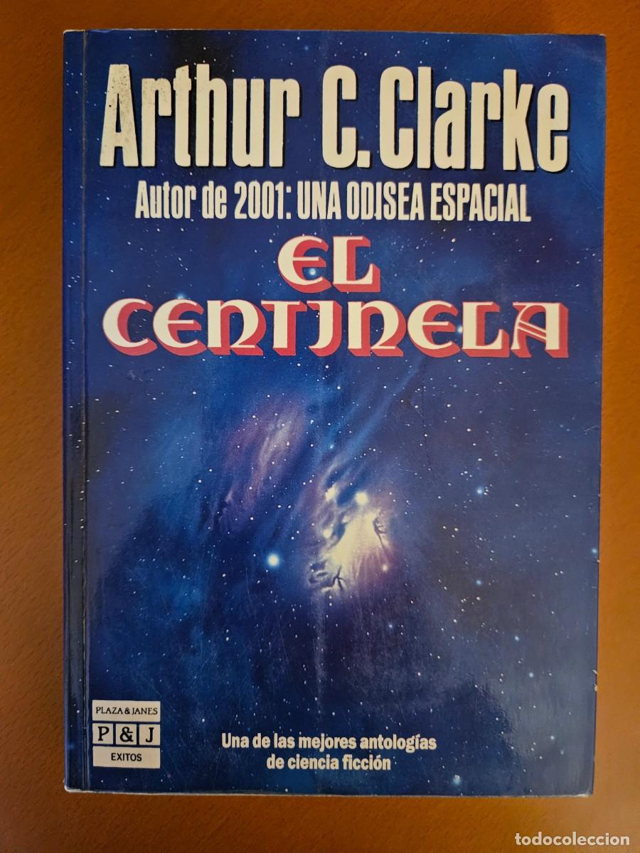 Libros: ARTHUR C.CLARKE: EL CENTINELA - Plaza & Jan&eacute;s - Foto 1