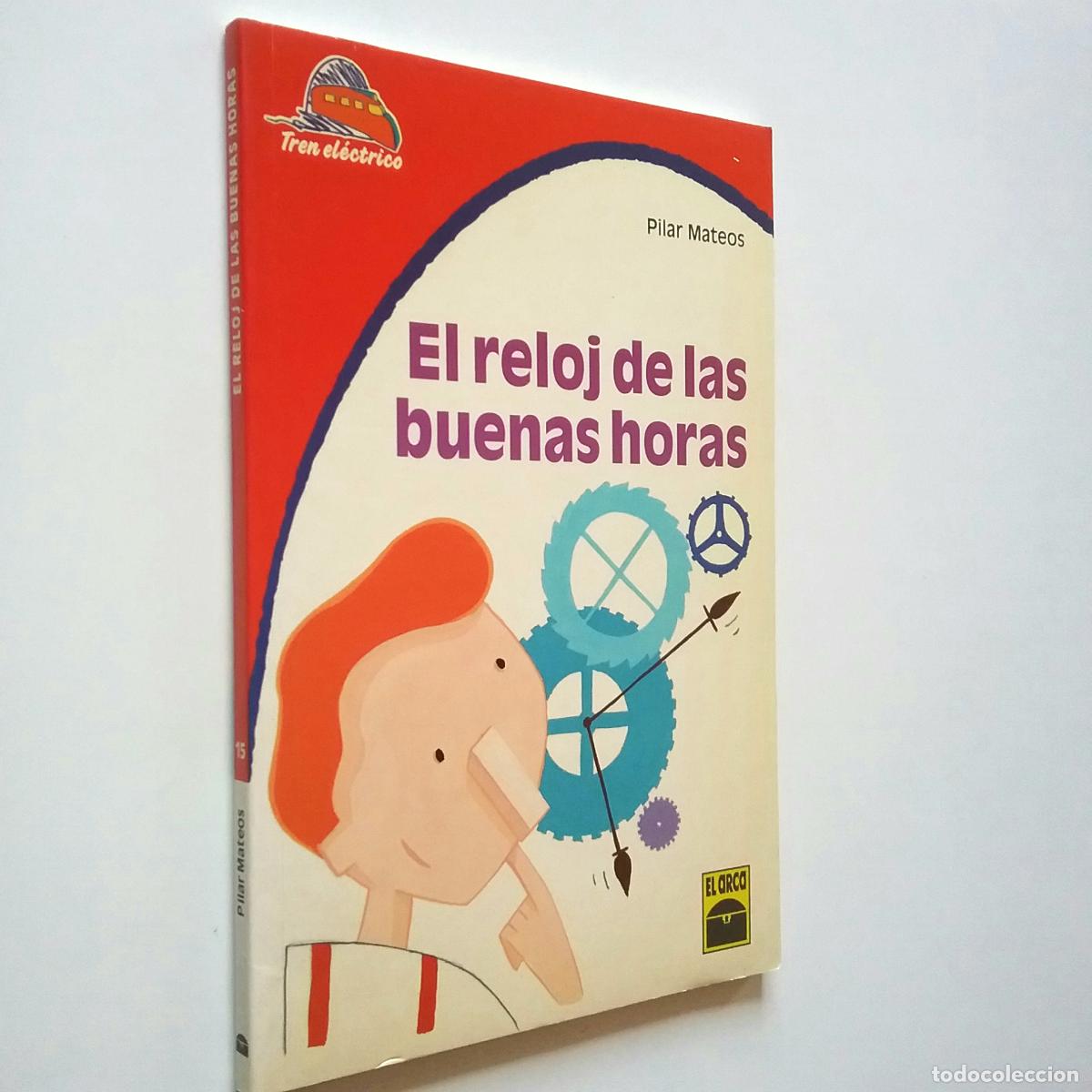 Libros: Pilar Mateos - El reloj de las buenas horas - Foto 1
