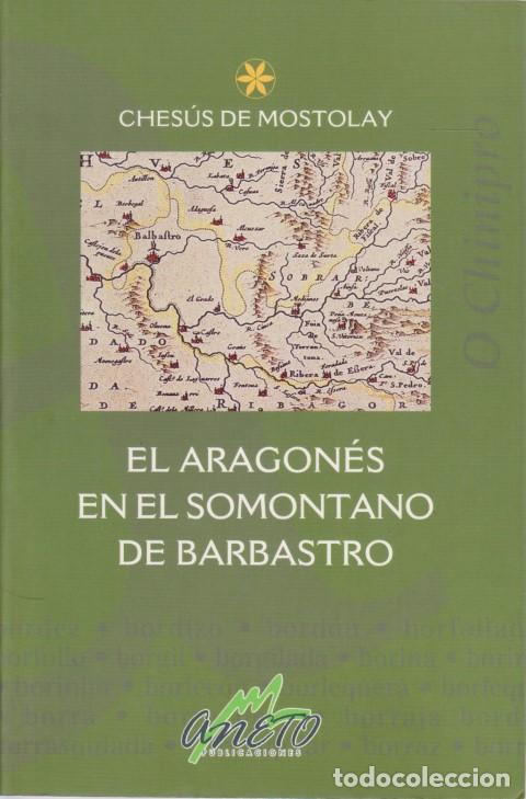 Libros: EL ARAGON&Eacute;S EN EL SOMONTANO DE BARBASTRO - CHES&Uacute;S DE MOSTOLAY - Foto 1