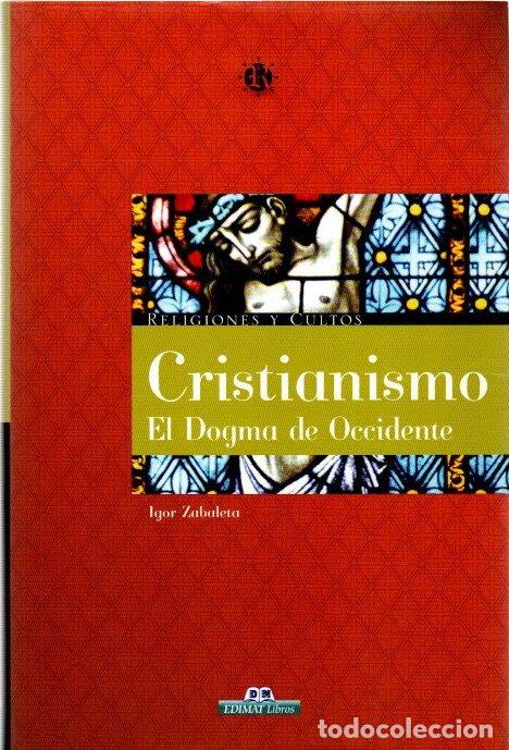 Libros: Cristianismo. El dogma de occidente - Zabaleta, Igor - Foto 1