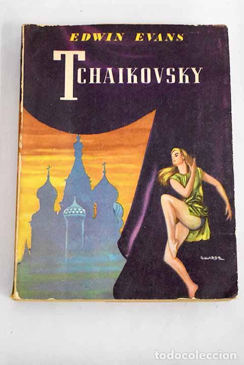 Libros: Tchaikovsky: Evans, Edwin.- Evans, Edwin - Foto 1