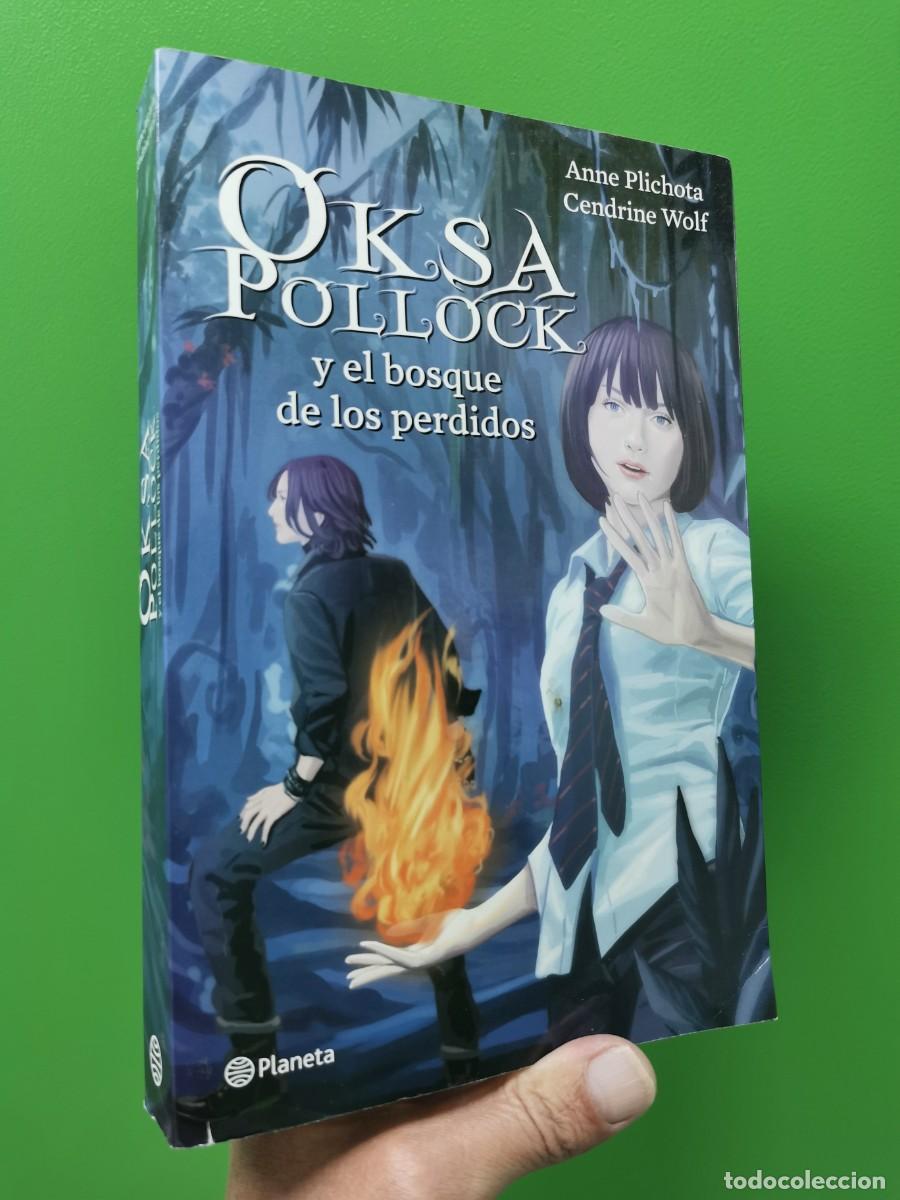Libros: OKSA POLLOCK Y EL BOSQUE DE LOS PERDIDOS ANNE PLICHOTA CENDRINE WOLF PLANETA - Foto 1
