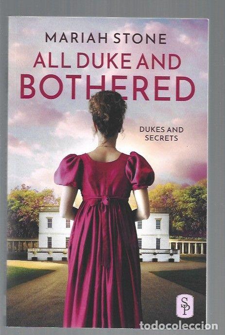 Libros: ALL DUKE AND BOTHERED - STONE, MARIAH