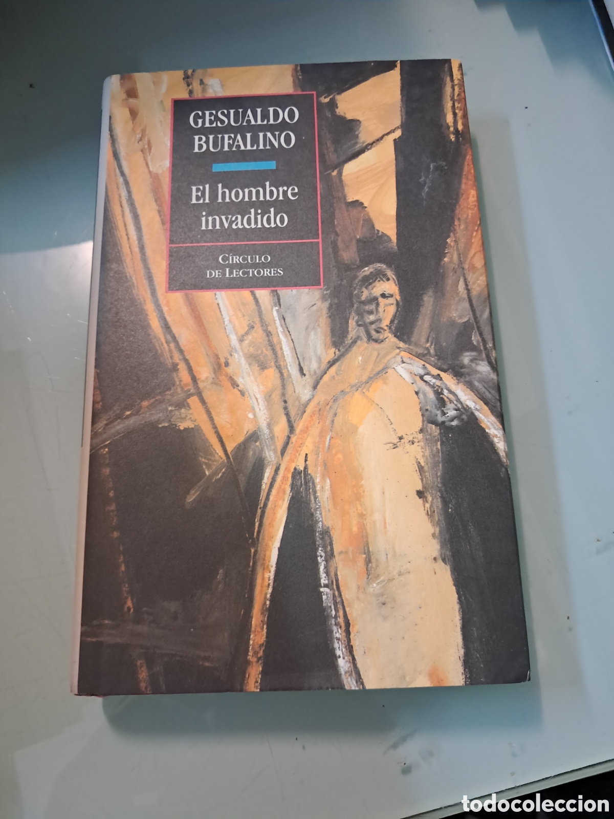 Libros: Gestado Bufalino, El hombre invadido C&iacute;rculo de Lectores - Foto 1