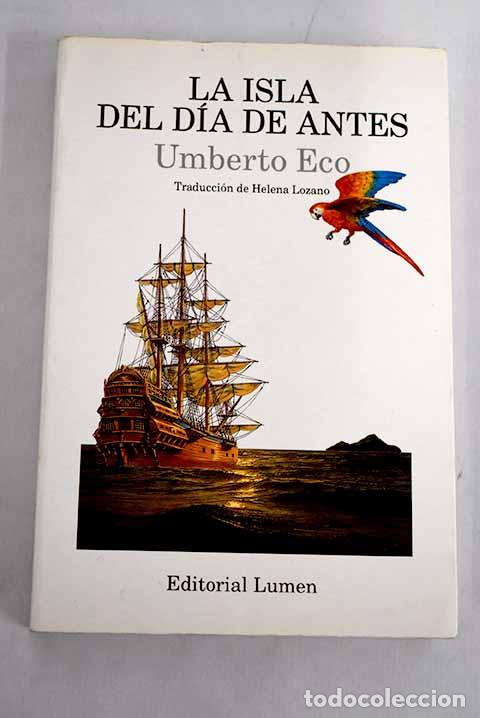 Libros: La isla del d&iacute;a de antes.- Eco, Umberto - Foto 1