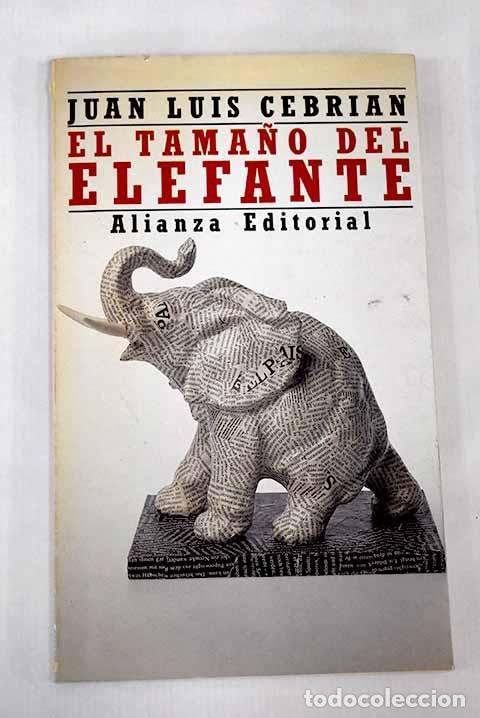 Libros: El tama&ntilde;o del elefante.- Cebri&aacute;n, Juan Luis - Foto 1