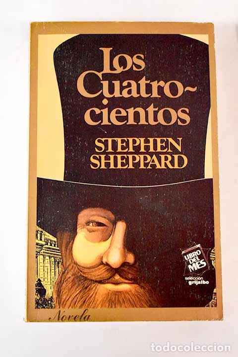 Libros: Los cuatrocientos: Sheppard, Stephen.- Sheppard, Stephen - Foto 1