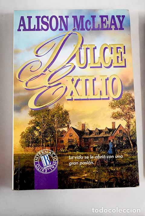 Libros: Dulce exilio: McLeay, Alison.- McLeay, Alison - Foto 1