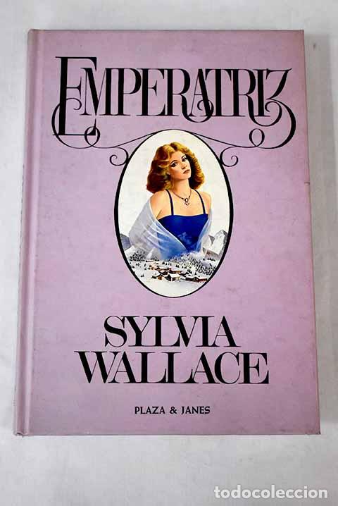 Libros: Emperatriz: Wallace, Sylvia.- Wallace, Sylvia - Foto 1