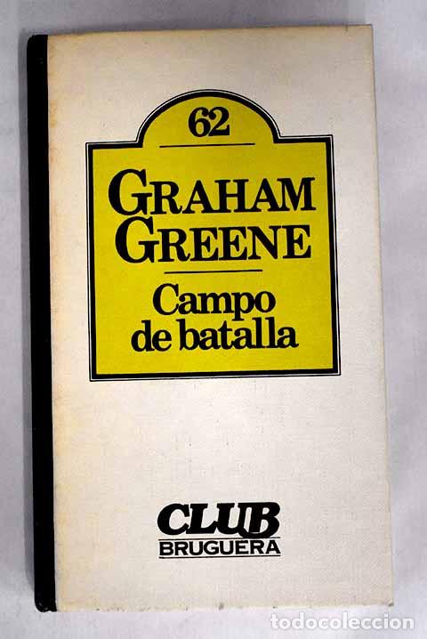 Libros: Campo de batalla: Greene, Graham.- Greene, Graham - Foto 1
