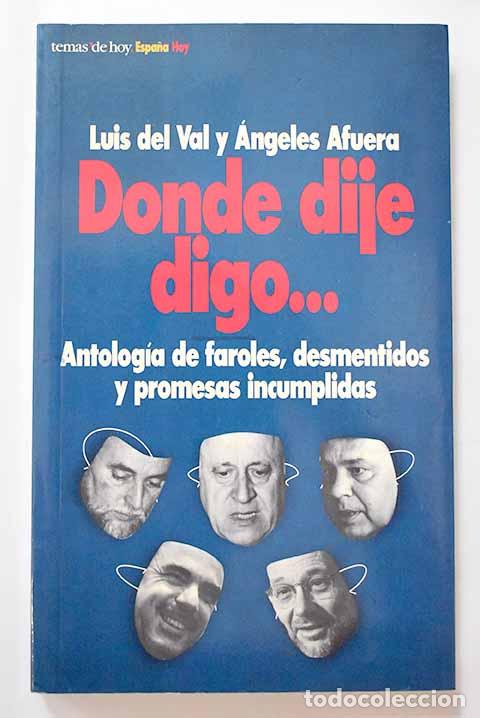 Libros: Donde dije digo: Val, Luis del.- Val, Luis del - Foto 1