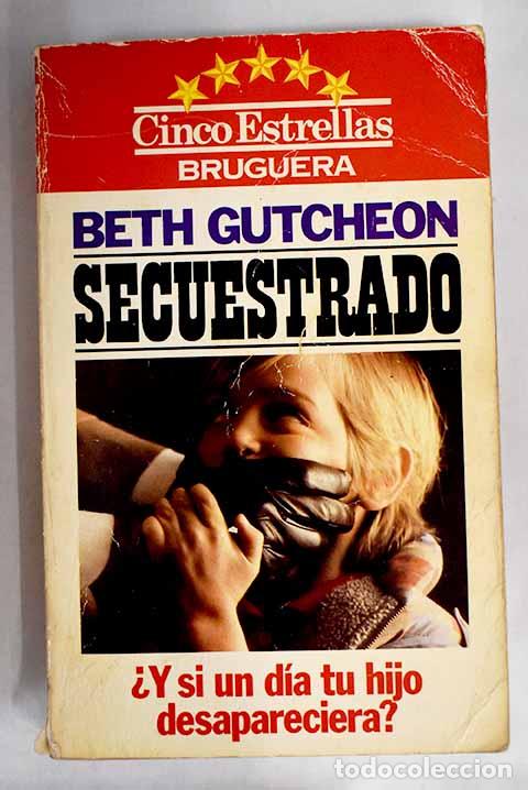 Libros: Secuestrado: Gutcheon, Beth.- Gutcheon, Beth - Foto 1