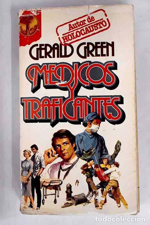 Libros: M&eacute;dicos y traficantes.- Green, Gerald - Foto 1