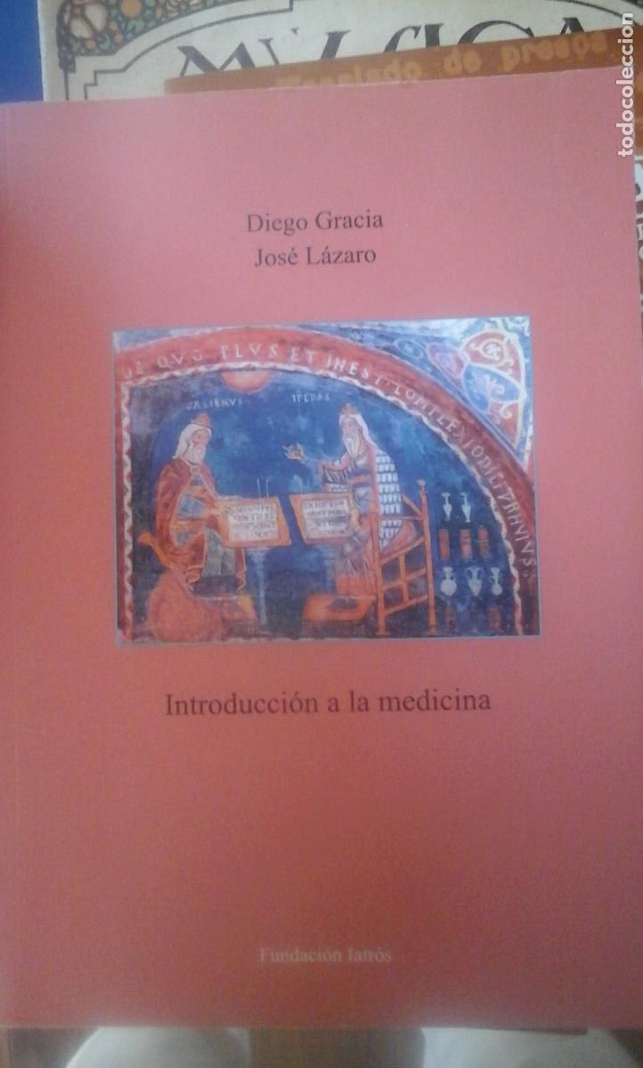 Libros: INTRODUCCI&Oacute;N A LA MEDICINA. Historia, teor&iacute;a, terminolog&iacute;a y documentaci&oacute;n (Madrid, 2013) - Diego Ga