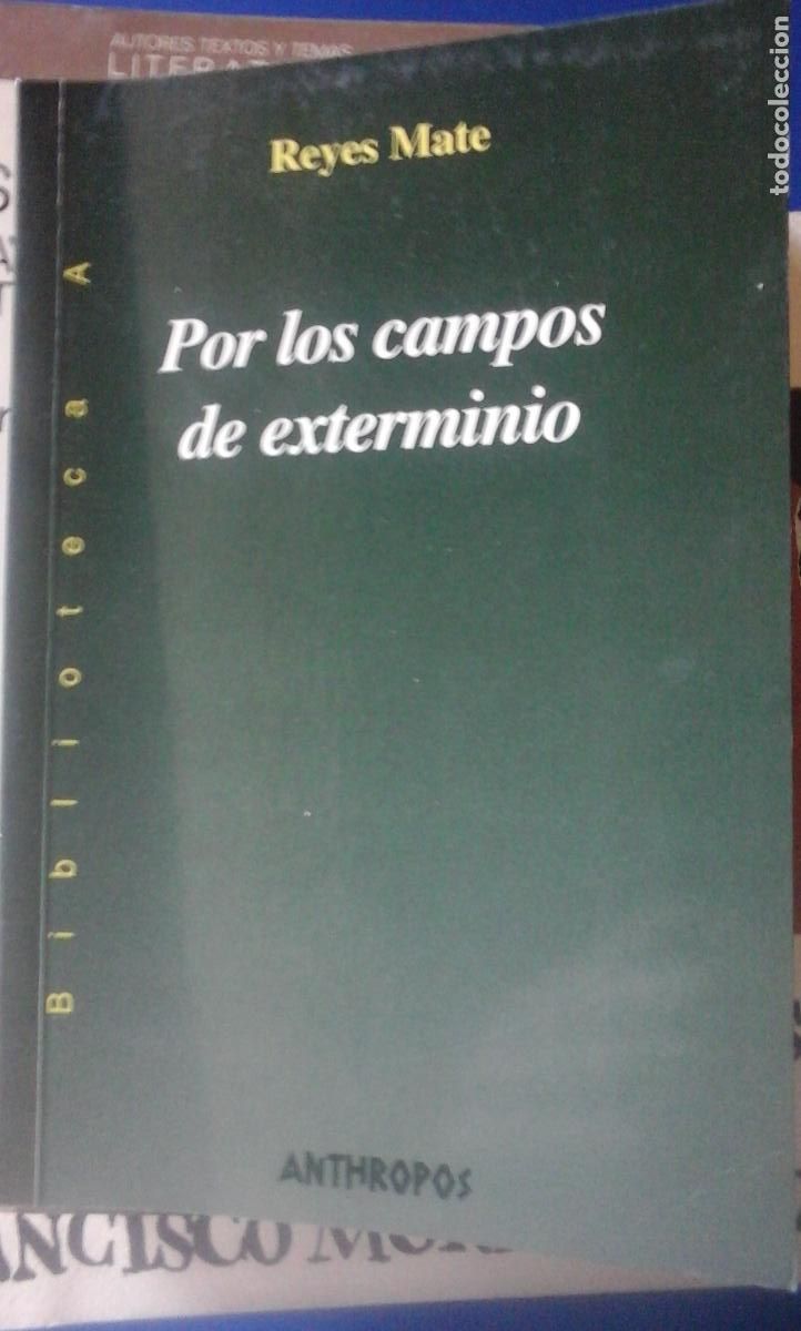 Libros: POR LOS CAMPOS DE EXTERMINIO (Rub&iacute;, 2003) - Reyes Mate - Foto 1