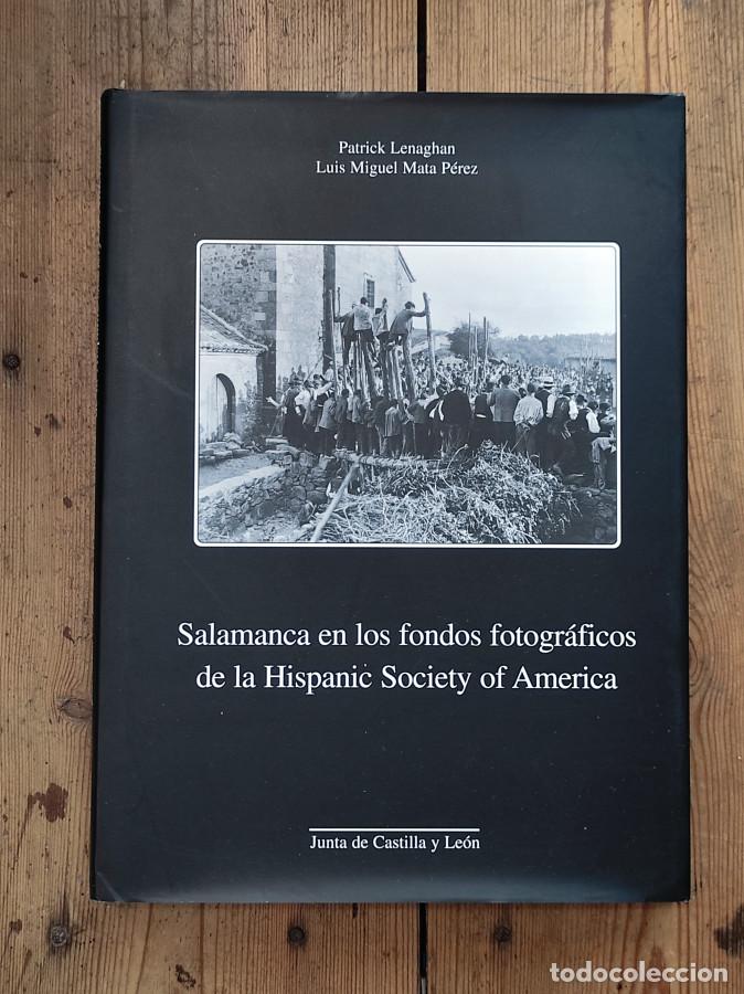 Libri di seconda mano: Salamanca en los fondos fotogr&aacute;ficos de la Hispanic Society of America - Lenaghan, Patrick; Mata P&eacute;r