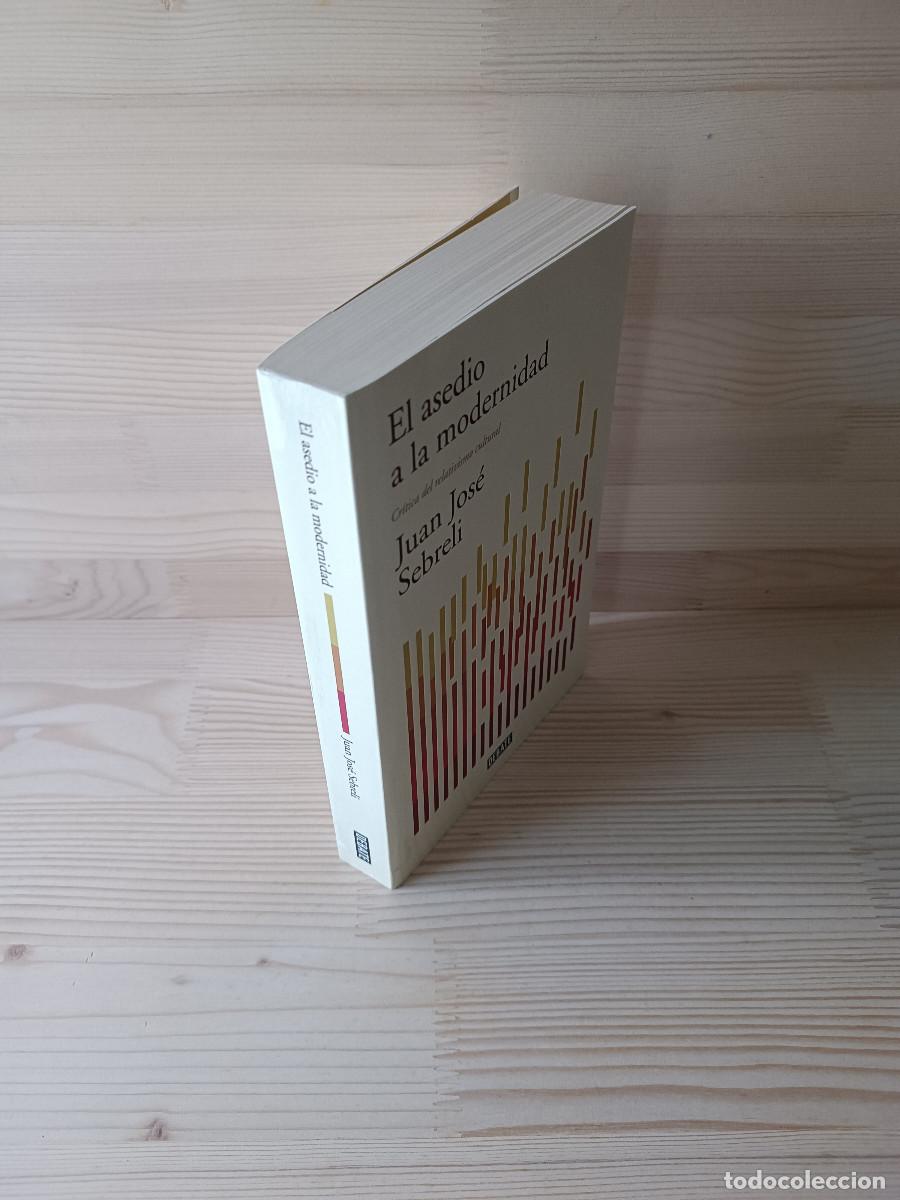 Libros: El asedio a la modernidad / Juan Jos&eacute; Sebreli / Debate - Foto 3
