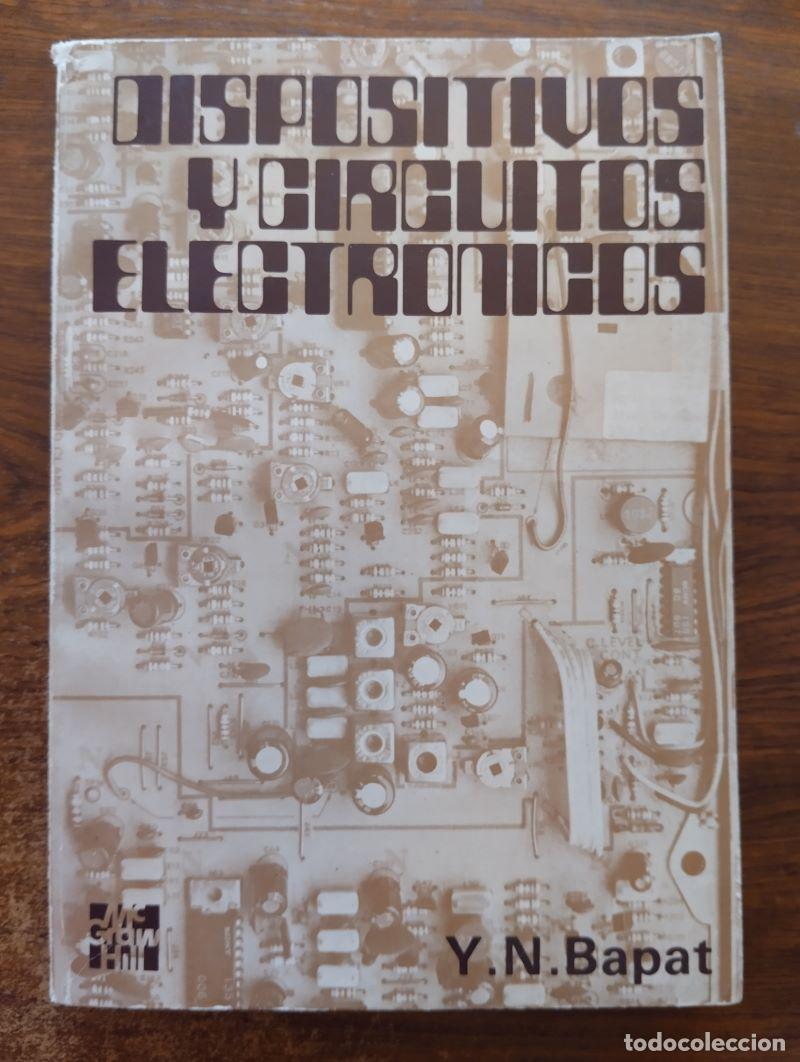 Libros: Dispositivos y circuitos electr&oacute;nicos - Y. N. Bapat - Foto 1