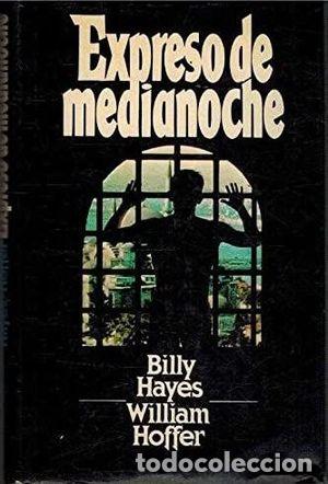Libros: EXPRESO DE MEDIANOCHE - BILLY HAYES - Foto 1