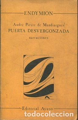Libros: PUERTA DESVERGONZADA. - PIEYRE DE MANDIARGUES Andre. - Foto 1